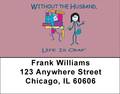 Without the Husband... Life Is Crap Address Labels