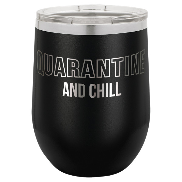 Quarantine and Chill