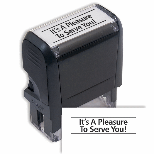 It's A Pleasure To Serve You! Stamp - Self-Inking